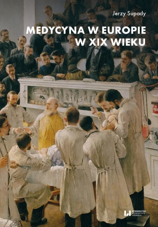 Medycyna w Europie w XIX wieku, Jerzy Supady