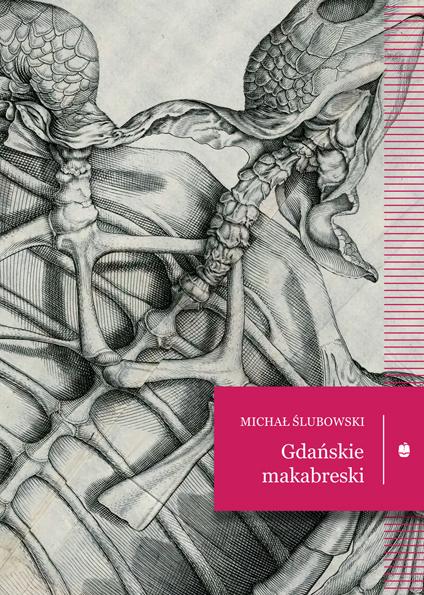 Gdańskie makabreski, Michał Ślubowski