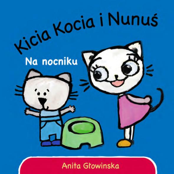 Na nocniku. Kicia Kocia i Nunuś, Anita Głowińska
