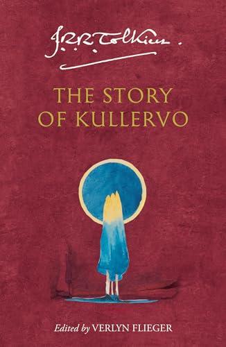 The Story of Kullervo, J. R. R. Tolkien