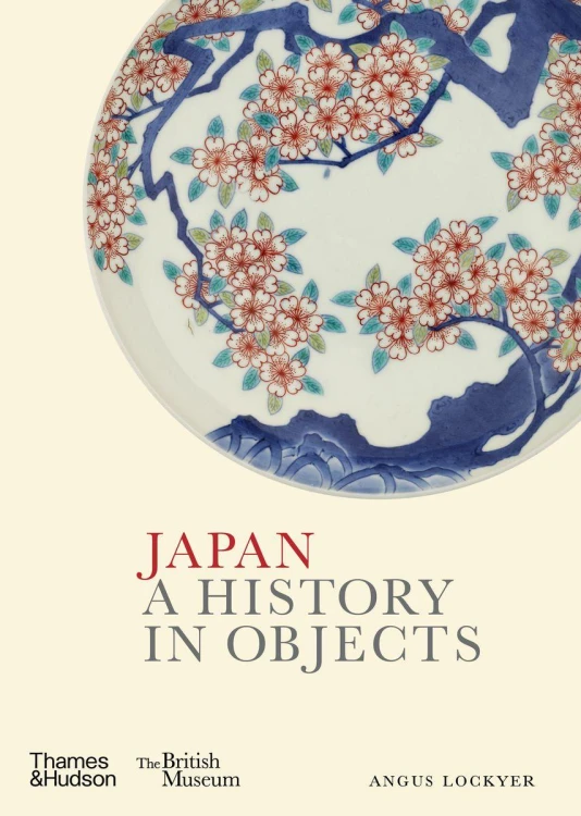 Japan. A History in Objects, Angus Lockyer