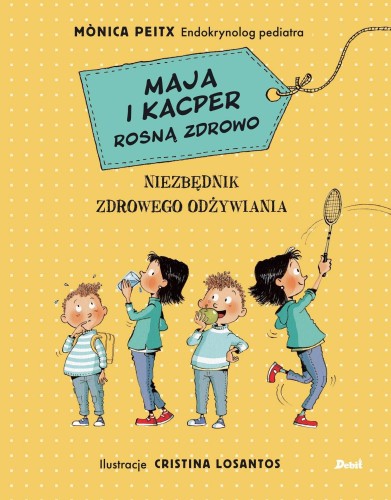 Maja i Kacper rosną zdrowo. Niezbędnik...