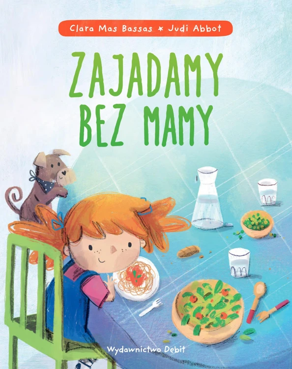 Zajadamy bez mamy, Clara Mas Bassas,Judi Abbot