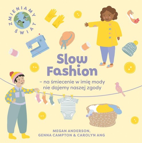 Slow Fashion. Na śmiecenie w imię mody nie...