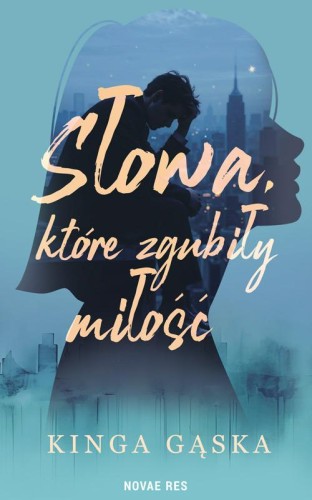 Słowa, które zgubiły miłość, Kinga Gąska