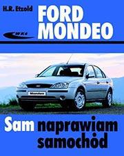 Ford Mondeo modele od XI 2000 do IV 2007 Sam...