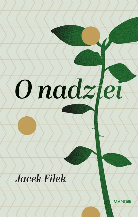 O nadziei, Jacek Filek