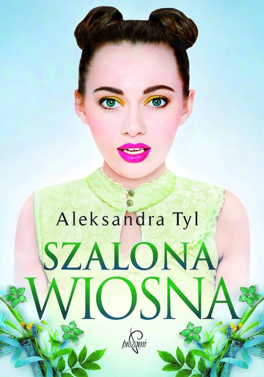 Szalona wiosna, Aleksandra Tyl