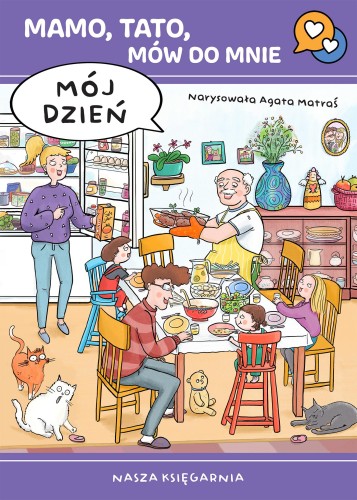 Mój dzień. Mamo, tato, mów do mnie, Agata Matraś
