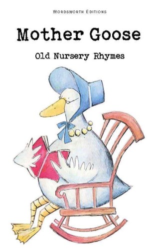 Mother Goose. Wordsworth Children's Classics...
