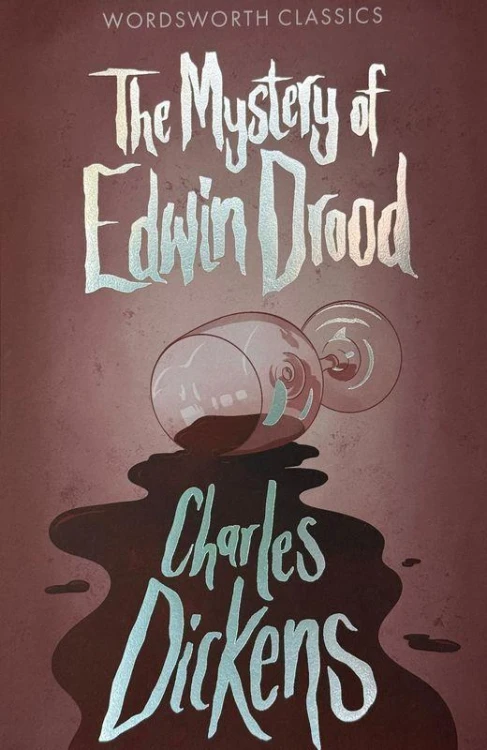 The Mystery of Edwin Drood. Wordsworth...