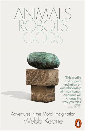Animals, Robots, Gods wer. angielska, Webb Keane