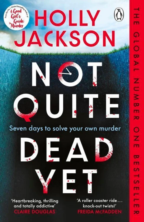 Not Quite Dead Yet, Holly Jackson