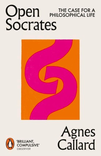 Open Socrates, Agnes Callard