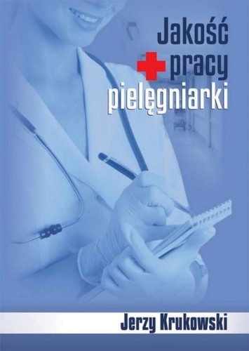 Jakośc pracy pielęgniarki, Jerzy Krukowski