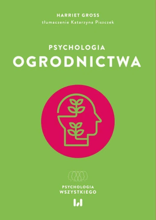 Psychologia ogrodnictwa, Harriet Gross