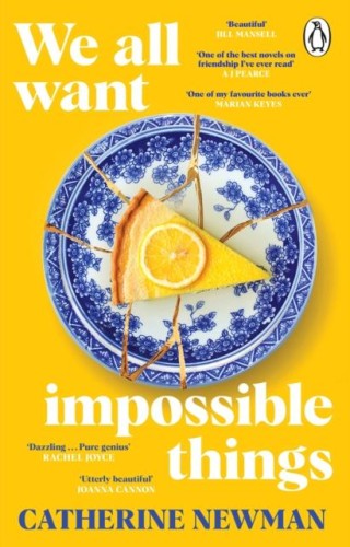 We All Want Impossible Things, Catherine Newman