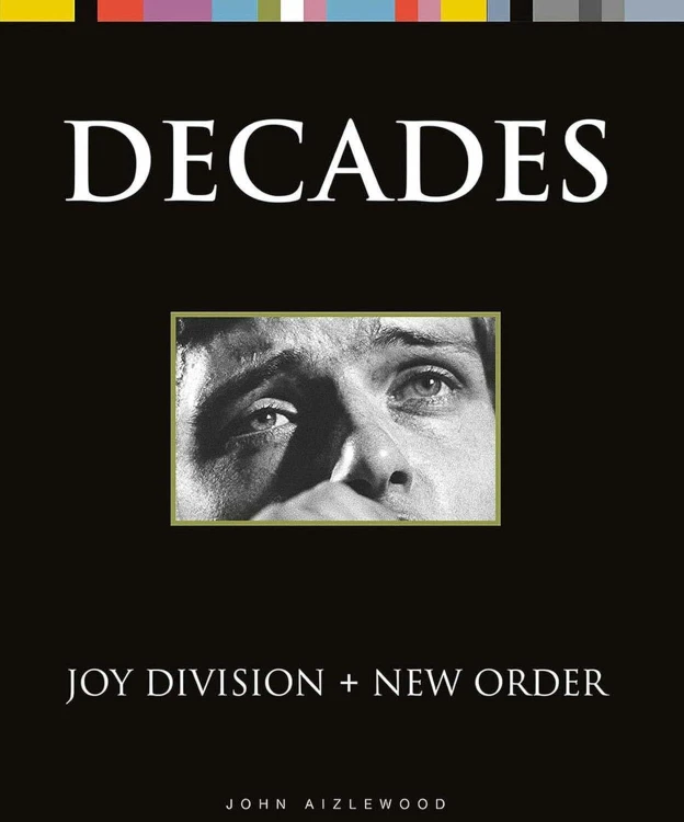Joy Division + New Order, John Aizlewood