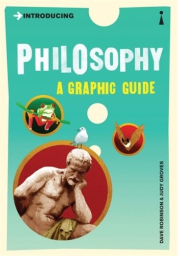 Introducing Philosophy, Dave Robinson,Judy Groves