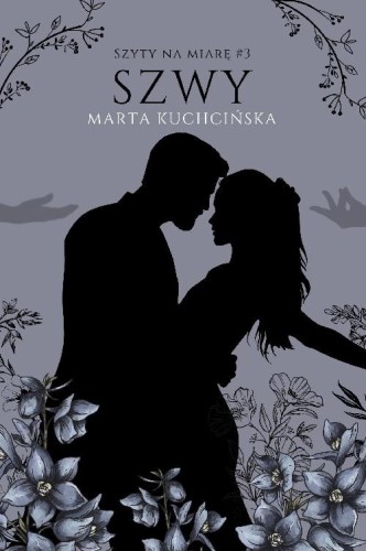 Szwy. Szyty na miarę. Tom 3, Marta Kuchcińska