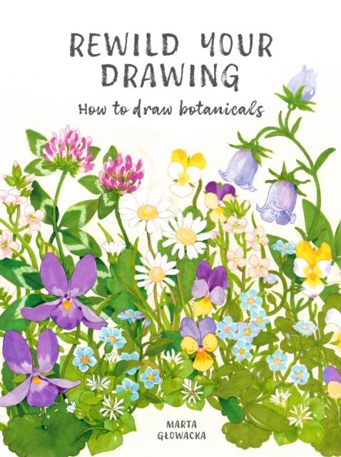 Rewild Your Drawing, Marta Glowacka-Siebor