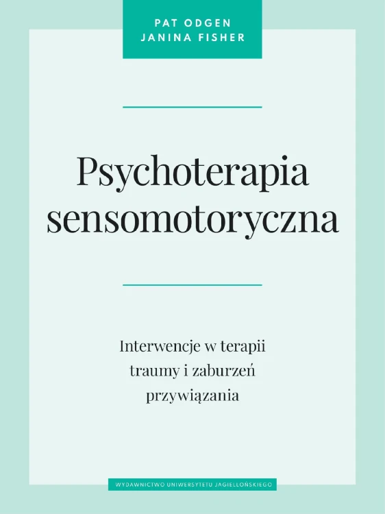 Psychoterapia sensomotoryczna. Interwencje w...