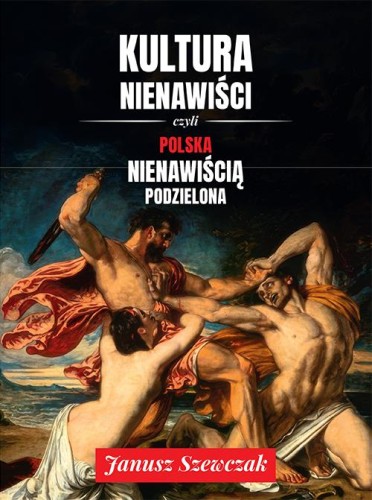 Kultura nienawiści, Janusz Szewczak