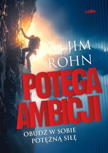 Potęga ambicji, Jim Rohn
