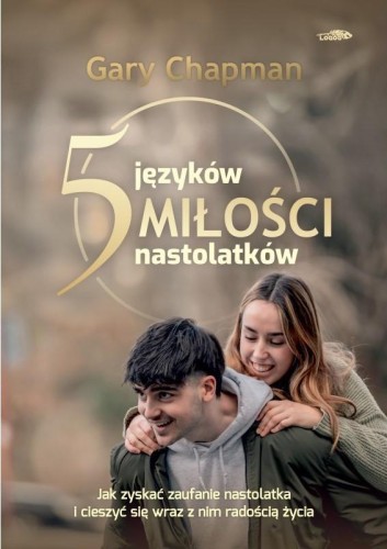 5 języków miłości nastolatków, Gary Chapman