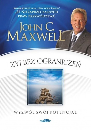 Żyj bez ograniczeń. Wyzwól swój potencjał