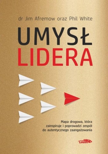 Umysł lidera, Jim Afremow,Phil White
