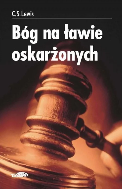 Bóg na ławie oskarżonych, C.S. Lewis