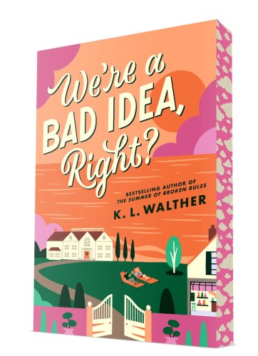 We're a Bad Idea, Right?, K. L. Walther