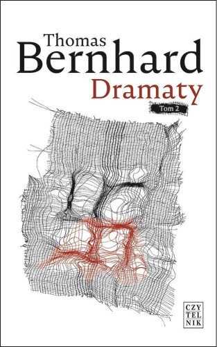 Dramaty. Tom 2, Thomas Bernhard