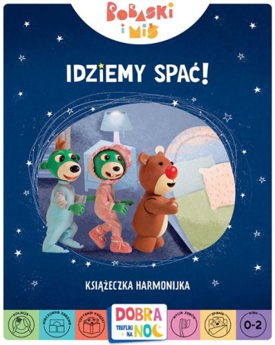 Idziemy spać! Bobaski i Miś. Dobranoc,...