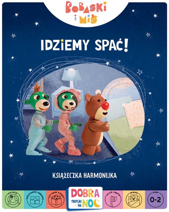 Idziemy spać! Bobaski i Miś. Dobranoc,...