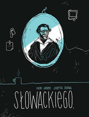 Słowackiego, Igor Jarek, Judyta Sosna