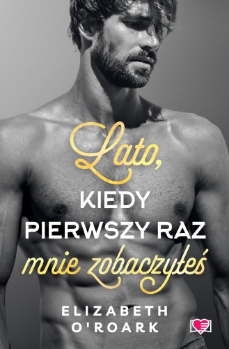 Lato, kiedy pierwszy raz mnie zobaczyłeś....