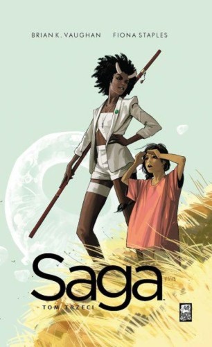 Saga. Tom 3, Brian K. Vaughan,Fiona Staples
