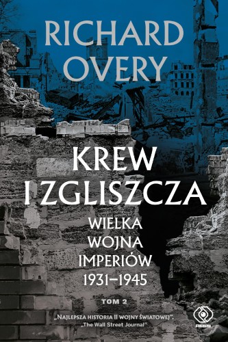 Krew i zgliszcza. Wielka wojna imperiów...