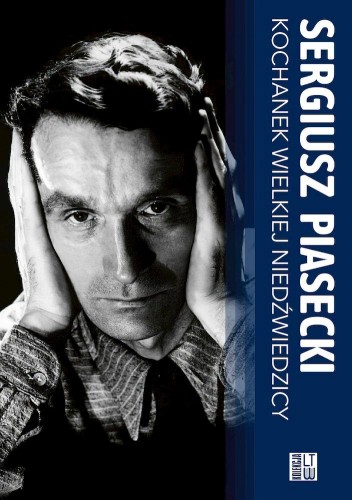 Kochanek Wielkiej Niedźwiedzicy, Sergiusz Piasecki