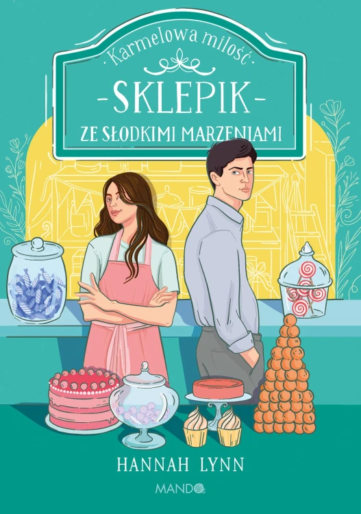 Sklepik ze słodkimi marzeniami, Hannah Lynn