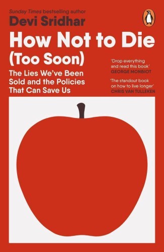 How Not to Die (Too Soon), Devi Sridhar