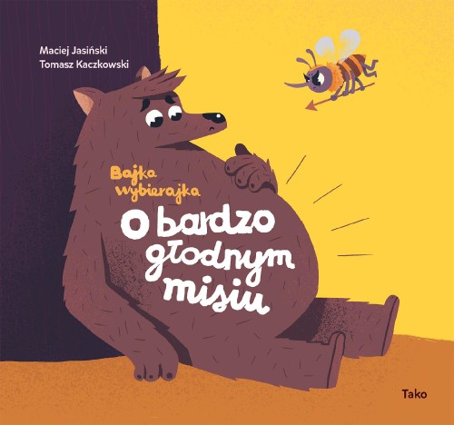 O bardzo głodnym misiu. Bajka wybierajka wyd. 2024
