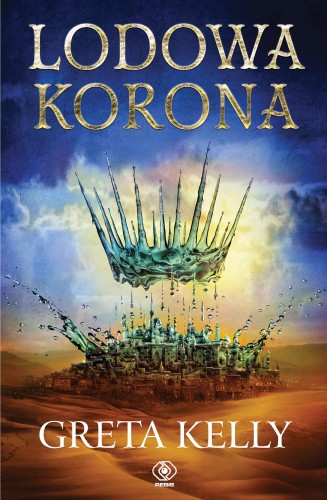 Lodowa Korona. Tom 1, Greta Kelly