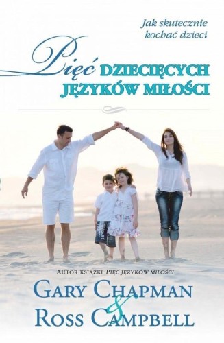 Pięć dziecięcych języków miłości, Gary Chapman