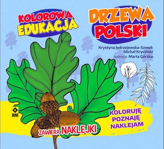 Kolorowa edukacja. Drzewa Polski. Koloruję,...