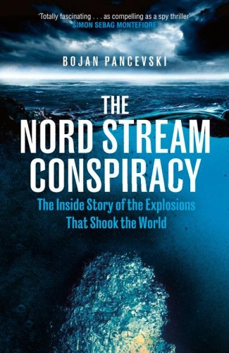 The Nord Stream Conspiracy, Bojan Pancevski