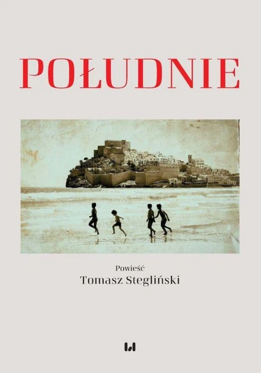 Południe, Tomasz Stegliński