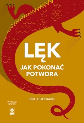 Lęk. Jak pokonać potwora wyd. 2026, Eric Goodman